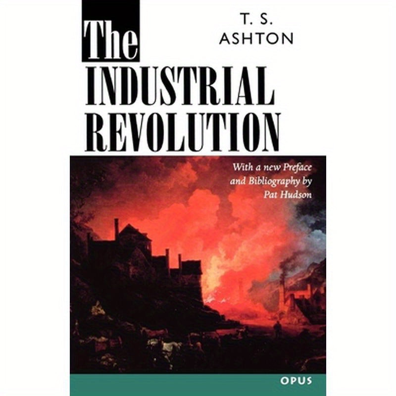 The Industrial Revolution, 1760-1830