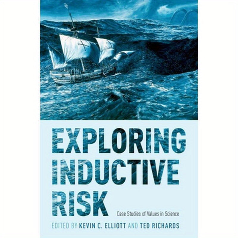 Exploring Inductive Risk: Case Studies of Values in Science