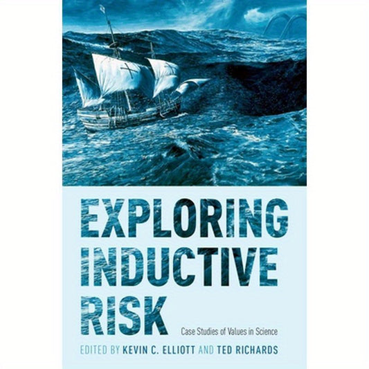 Exploring Inductive Risk: Case Studies of Values in Science