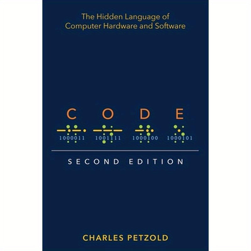 Code: The Hidden Language of Computer Hardware and Software