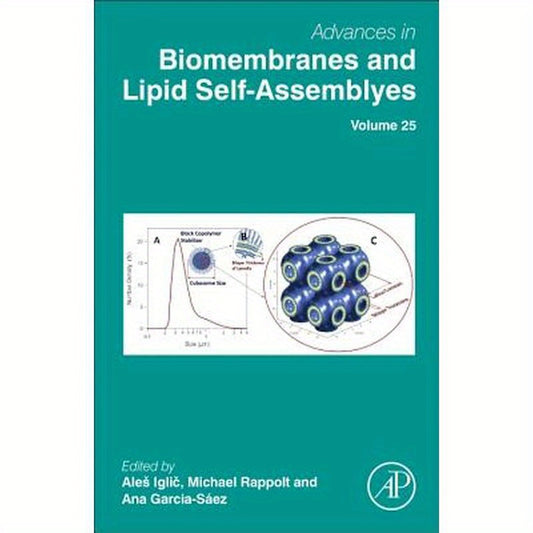 Advances in Biomembranes and Lipid Self-Assembly: Volume 25