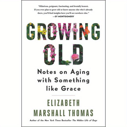 Growing Old: Notes on Aging with Something Like Grace