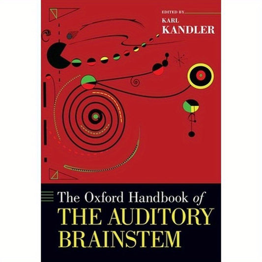 Oxford Handbook of the Auditory Brainstem