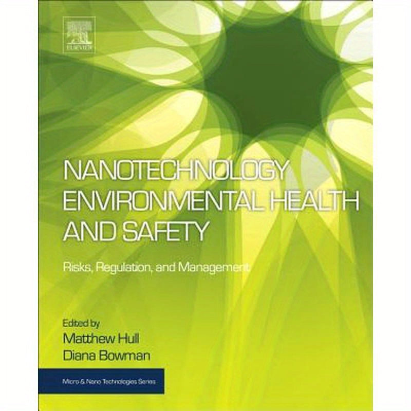 Nanotechnology Environmental Health and Safety: Risks, Regulation, and Management