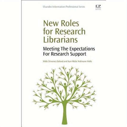 New Roles for Research Librarians: Meeting the Expectations for Research Support
