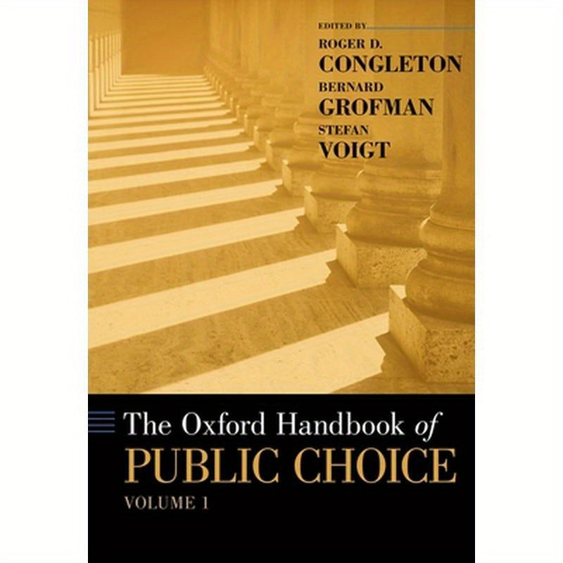 Oxford Handbook of Public Choice, Volume 1