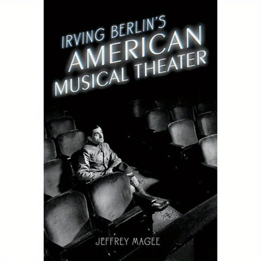 Irving Berlin's American Musical Theater