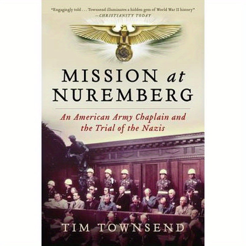 Mission at Nuremberg: An American Army Chaplain and the Trial of the Nazis