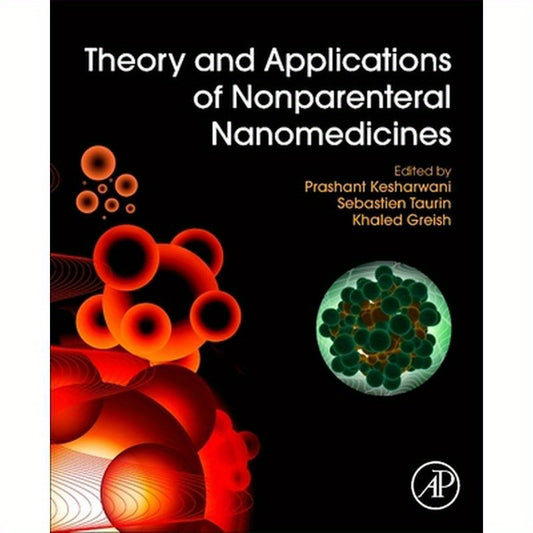 Theory and Applications of Nonparenteral Nanomedicines