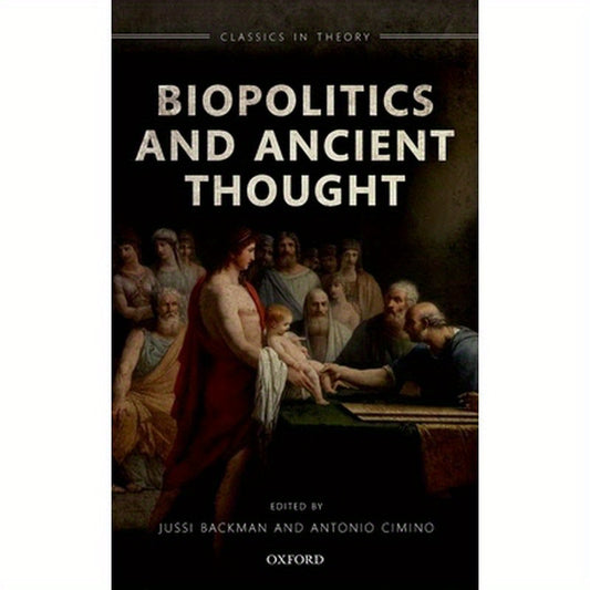 Biopolitics and Ancient Thought