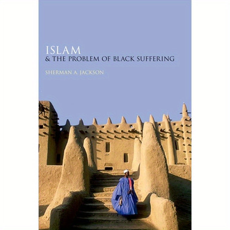 Islam and the Problem of Black Suffering