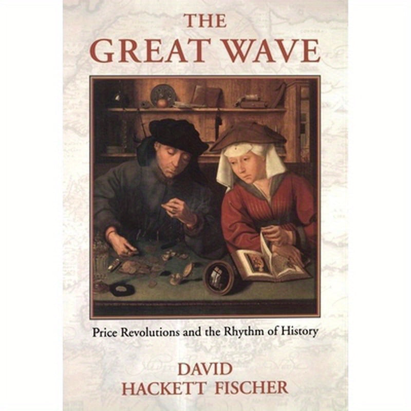 The Great Wave: Price Revolutions and the Rhythym of History