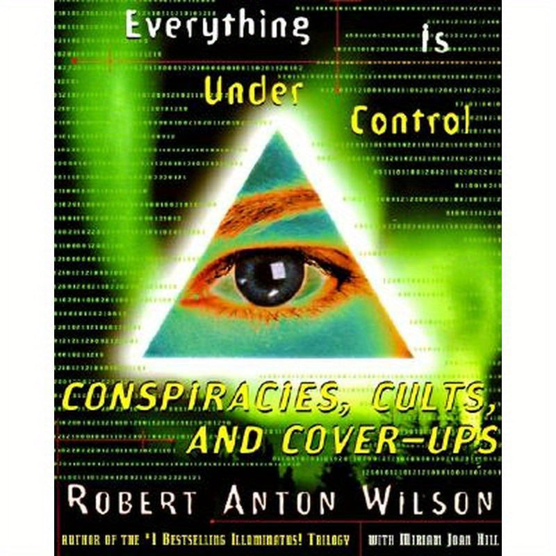 Everything Is Under Control: Conspiracies, Cults, and Cover-Ups