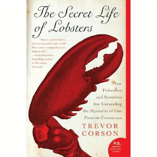 The Secret Life of Lobsters: How Fishermen and Scientists Are Unraveling the Mysteries of Our Favorite Crustacean