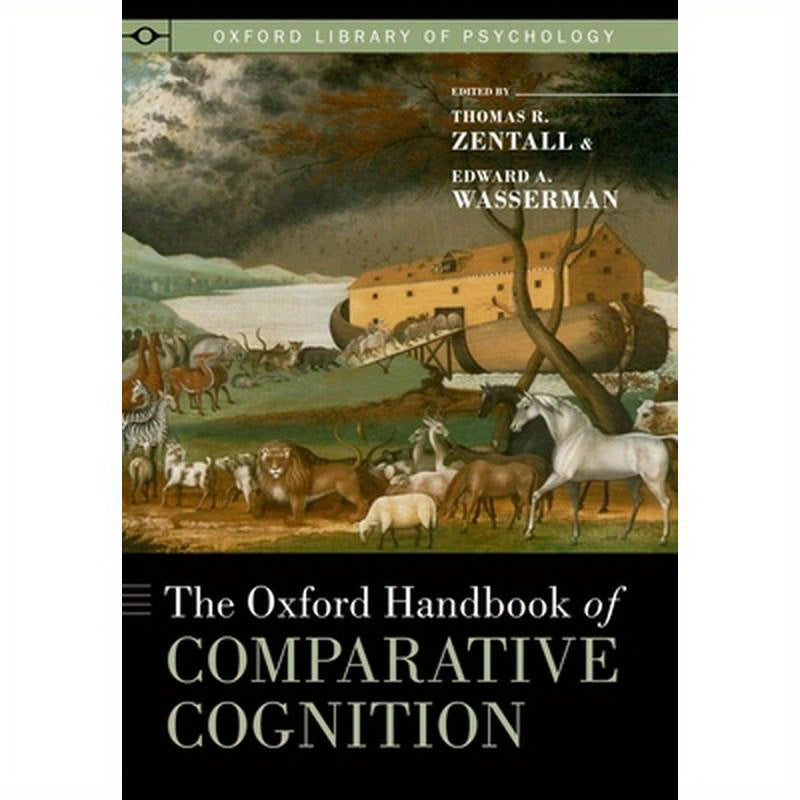 Oxford Handbook of Comparative Cognition (Revised)