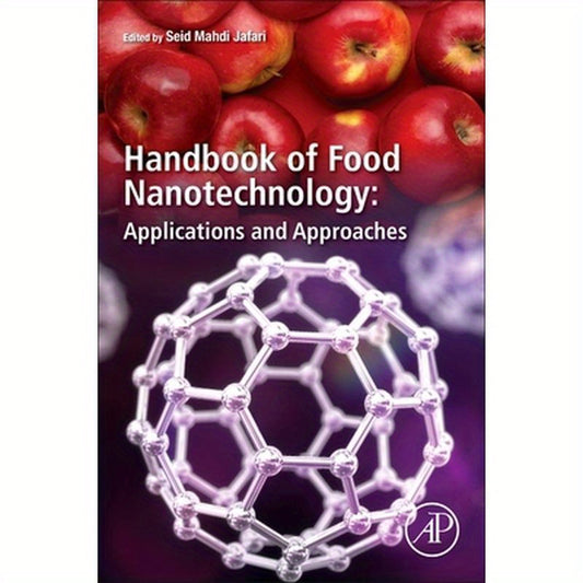 Handbook of Food Nanotechnology: Applications and Approaches