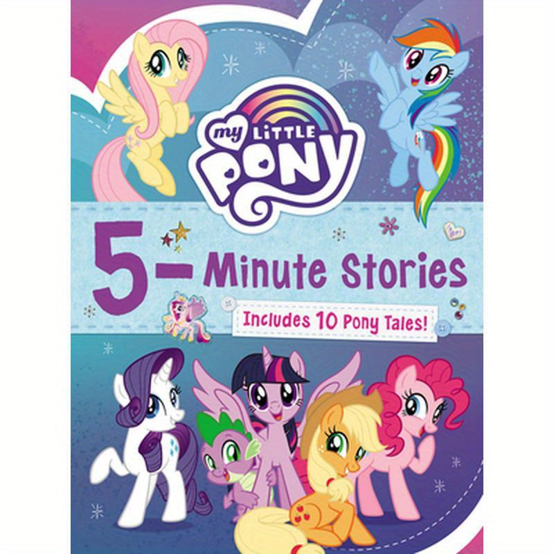 My Little Pony: 5-Minute Stories: Includes 10 Pony Tales!