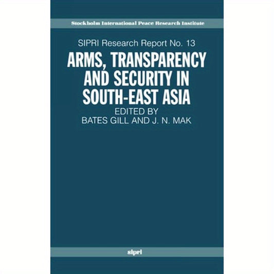 Arms, Transparency and Security in South-East Asia