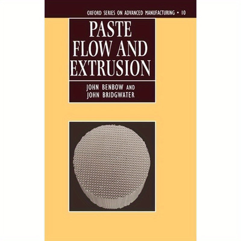 Paste Flow and Extrusion