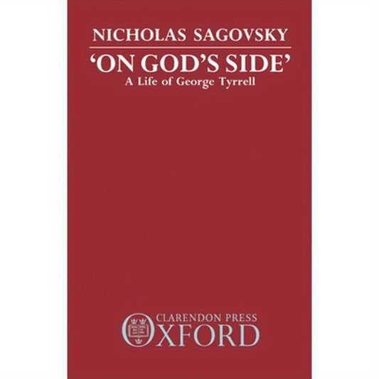 On God's Side: A Life of George Tyrrell