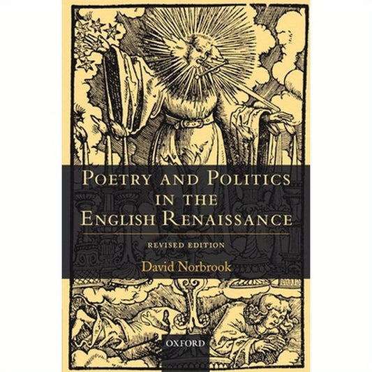 Poetry and Politics in the English Renaissance: Revised Edition