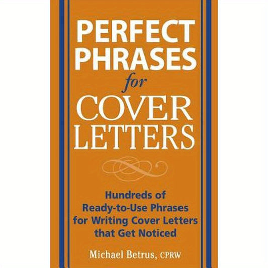 Perfect Phrases for Cover Letters