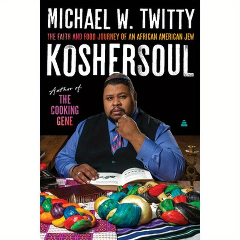Koshersoul: The Faith and Food Journey of an African American Jew