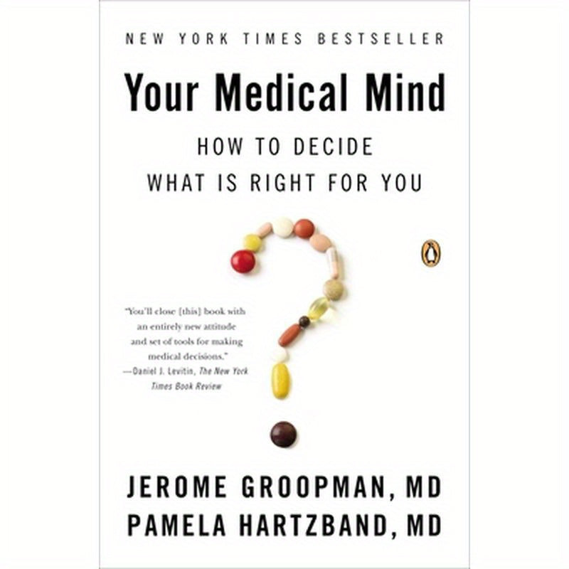 Your Medical Mind: How to Decide What Is Right for You
