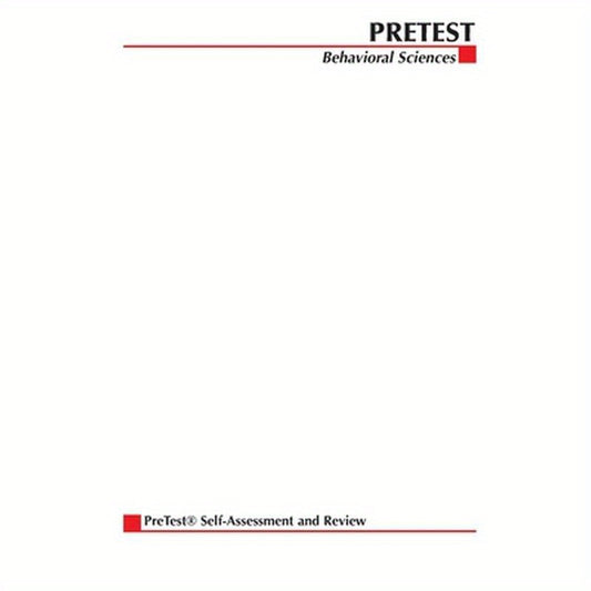Behavioral Sciences: Pretest Self-Assessment and Review