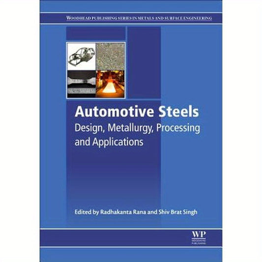 Automotive Steels: Design, Metallurgy, Processing and Applications