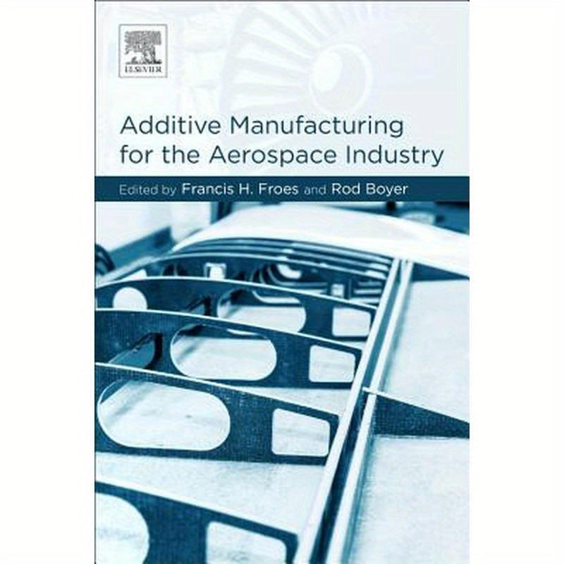 Additive Manufacturing for the Aerospace Industry