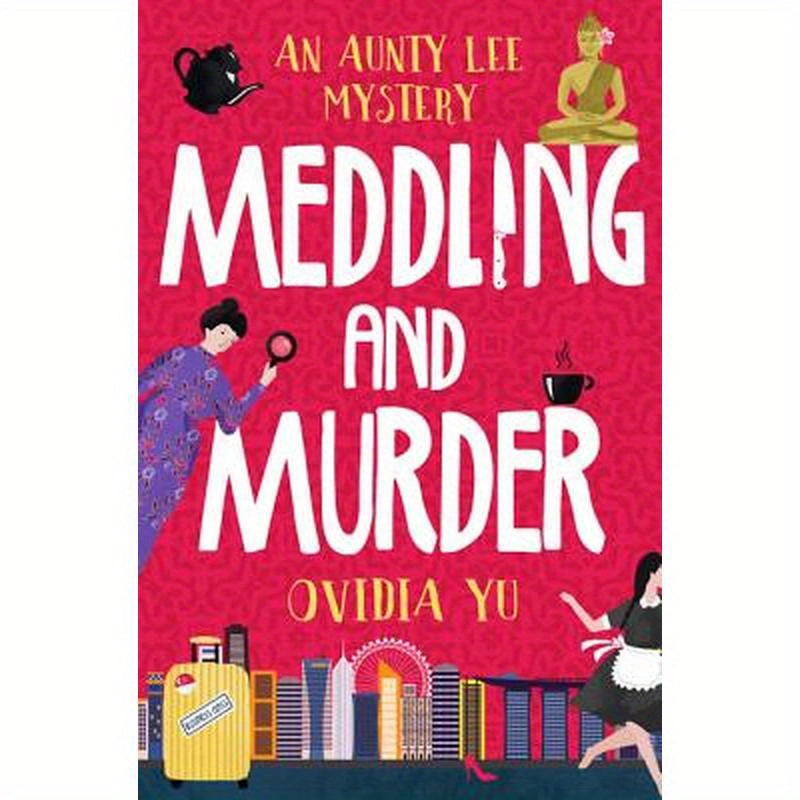 Meddling and Murder: An Aunty Lee Mystery