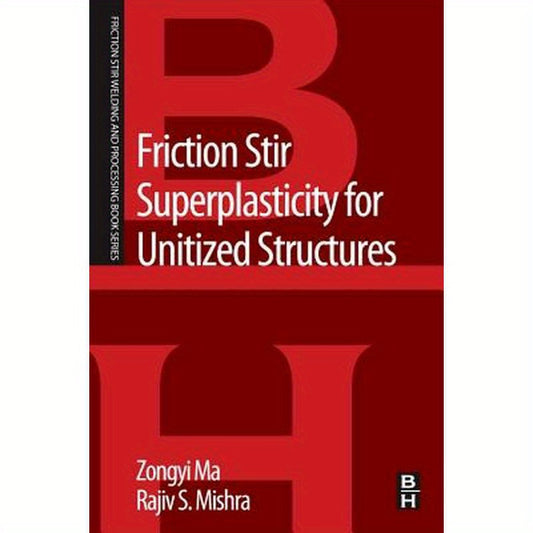 Friction Stir Superplasticity for Unitized Structures