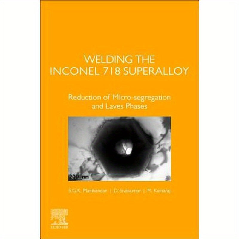 Welding the Inconel 718 Superalloy: Reduction of Micro-Segregation and Laves Phases