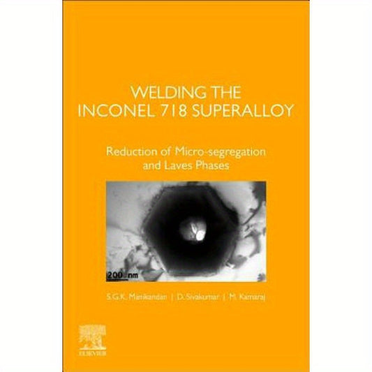 Welding the Inconel 718 Superalloy: Reduction of Micro-Segregation and Laves Phases