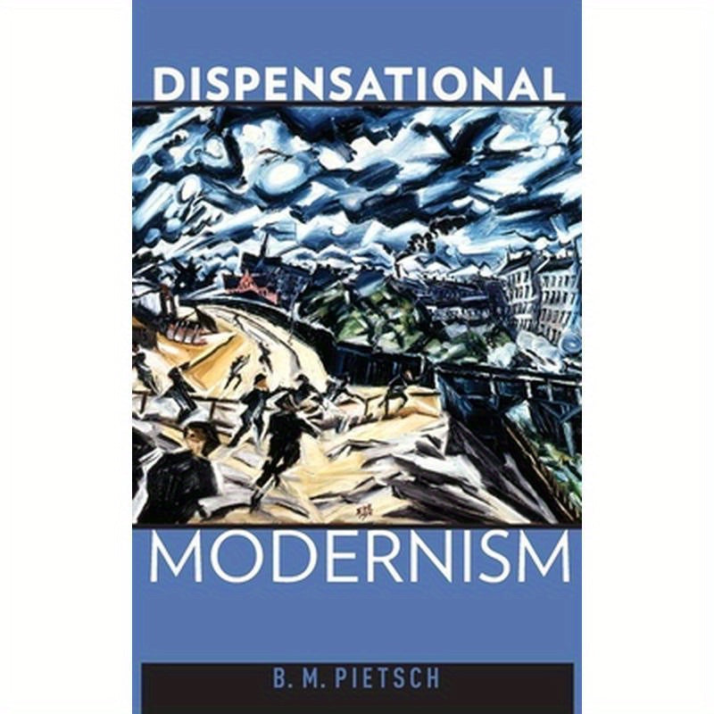 Dispensational Modernism