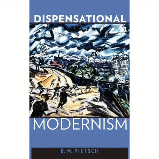 Dispensational Modernism