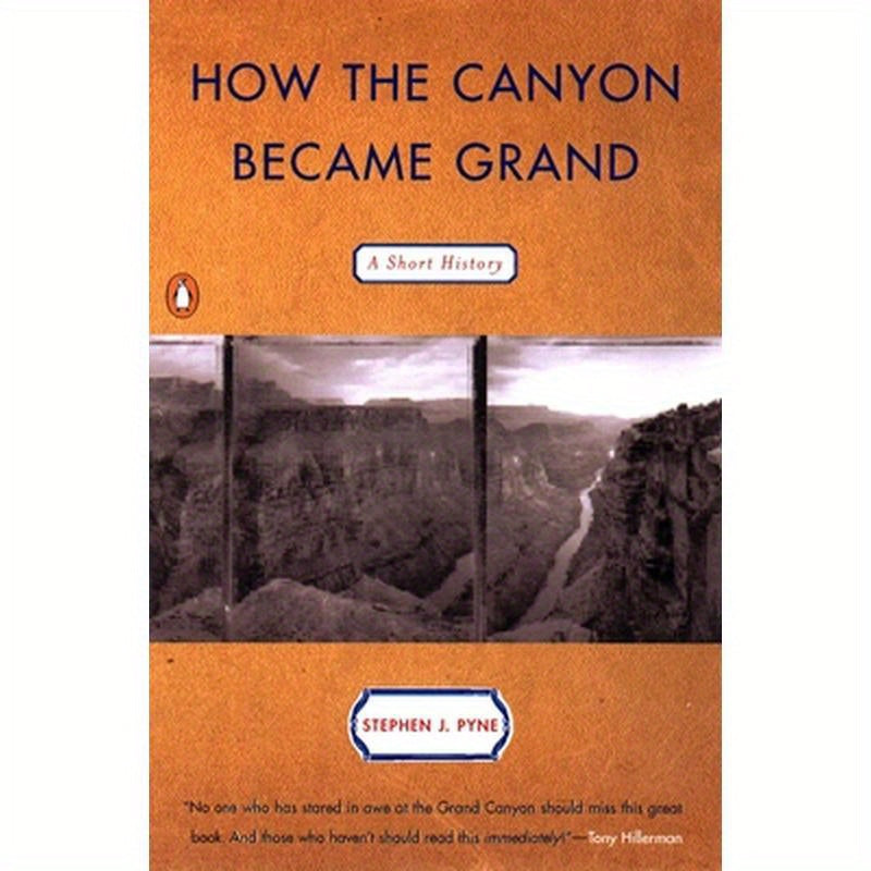 How the Canyon Became Grand: A Short History
