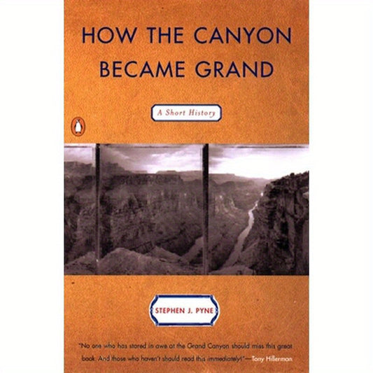 How the Canyon Became Grand: A Short History