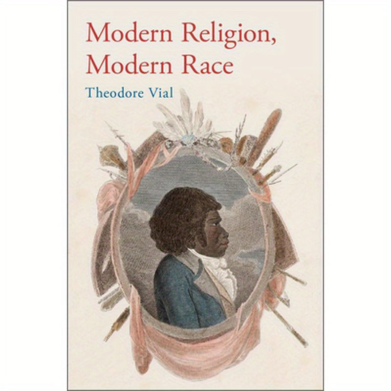 Modern Religion, Modern Race