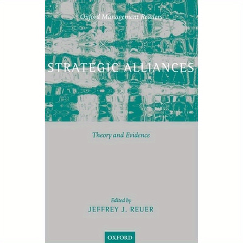 Strategic Alliances: Theory and Evidence