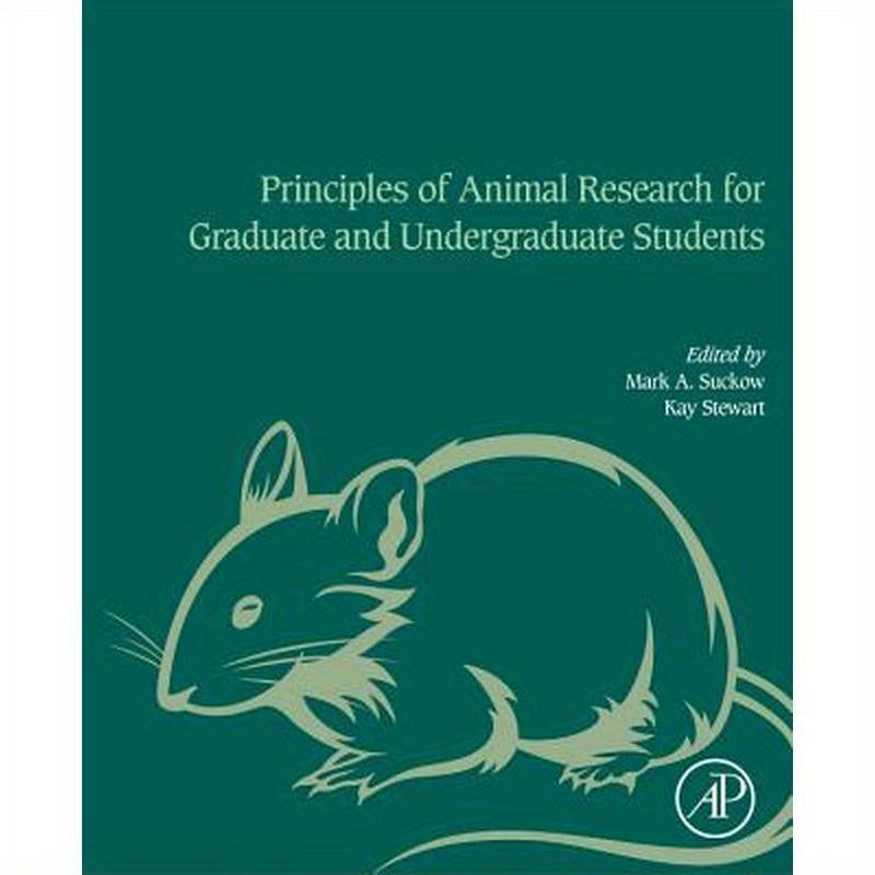Principles of Animal Research for Graduate and Undergraduate Students