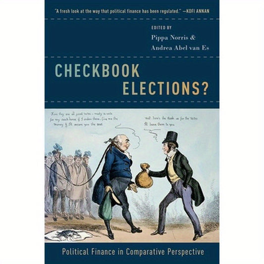 Checkbook Elections?: Political Finance in Comparative Perspective