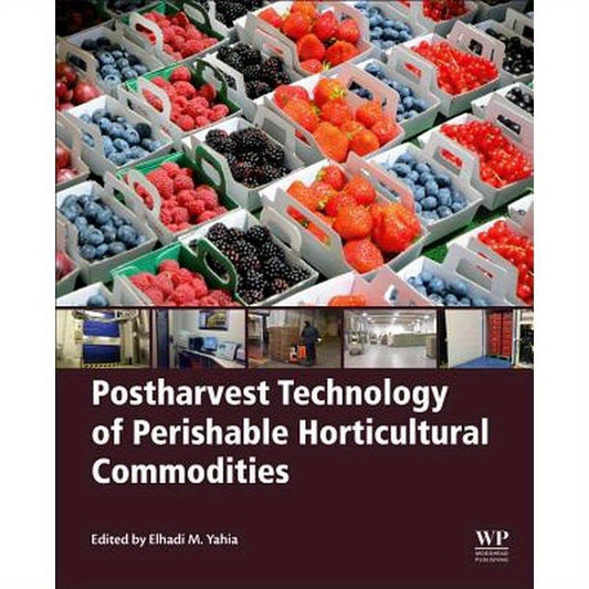 Postharvest Technology of Perishable Horticultural Commodities