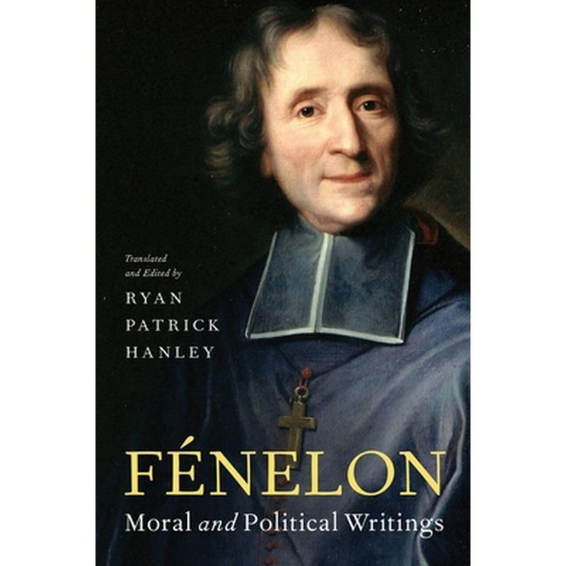 Fénelon: Moral and Political Writings