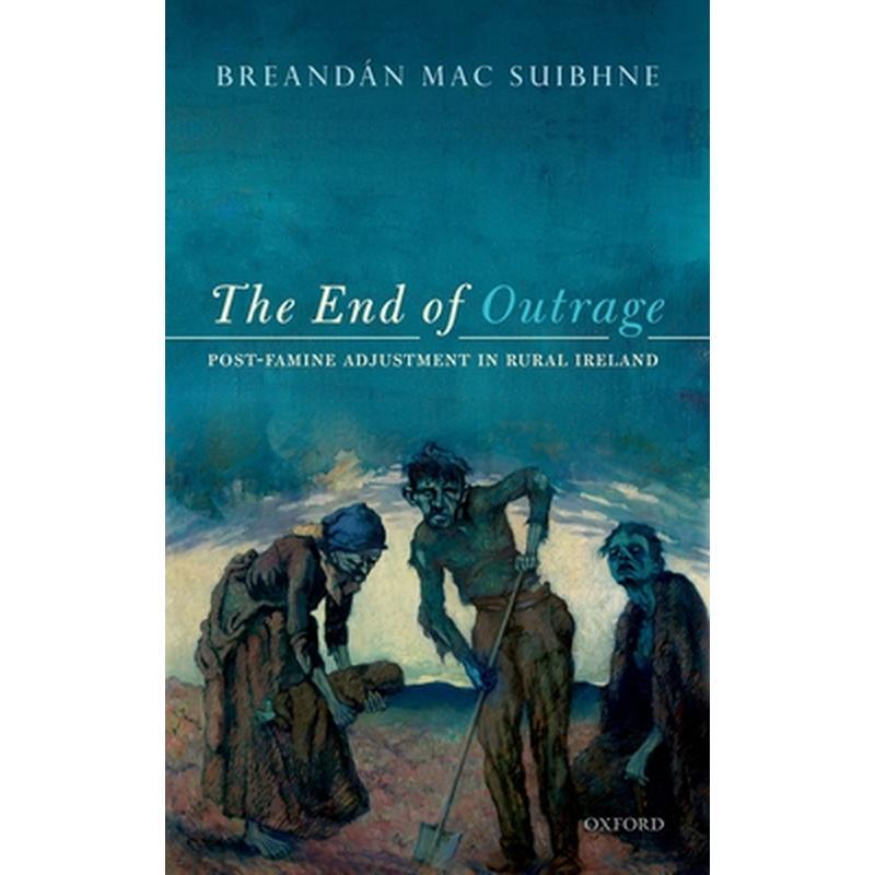 End of Outrage: Post-Famine Adjustment in Rural Ireland