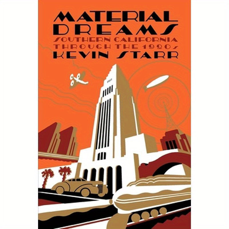 Material Dreams: Southern California Through the 1920s