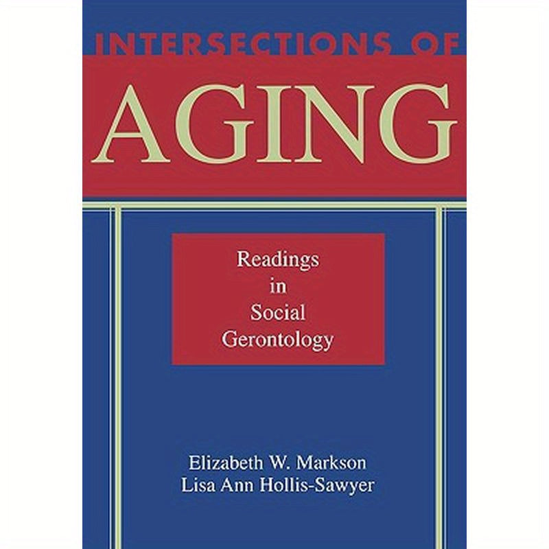 Intersections of Aging: Readings in Social Gerontology