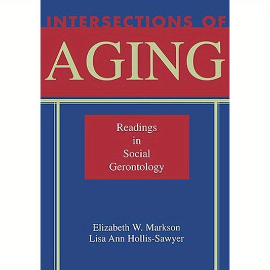 Intersections of Aging: Readings in Social Gerontology