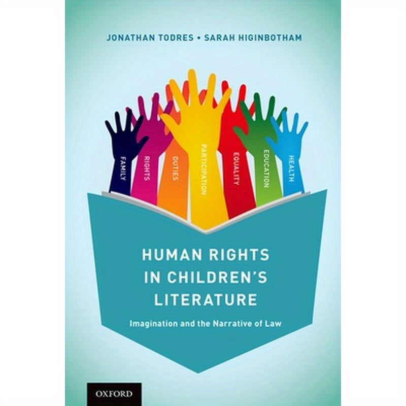 Human Rights in Children's Literature: Imagination and the Narrative of Law